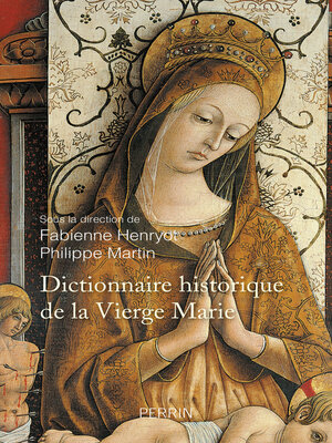 cover image of Dictionnaire historique de la Vierge Marie